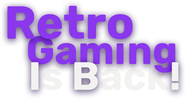 Retro gaming is back!